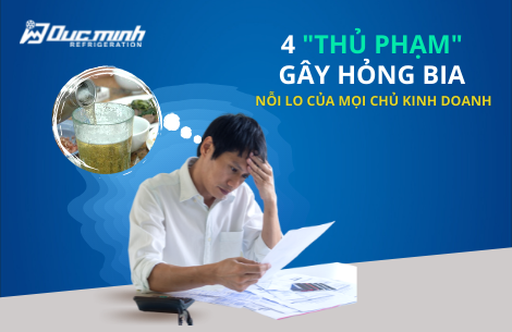 4 yếu tố làm giảm chất lượng bia, nguyên nhân thứ 2 sẽ khiến bạn không ngờ đến