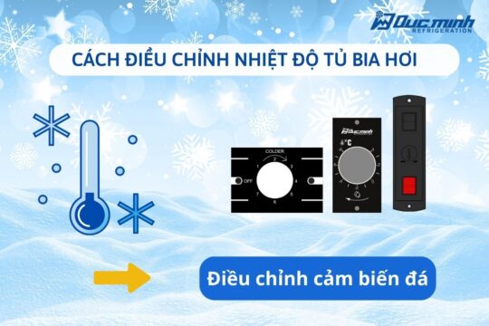 Cách điều chỉnh nhiệt độ tủ bia hơi chuẩn nhất