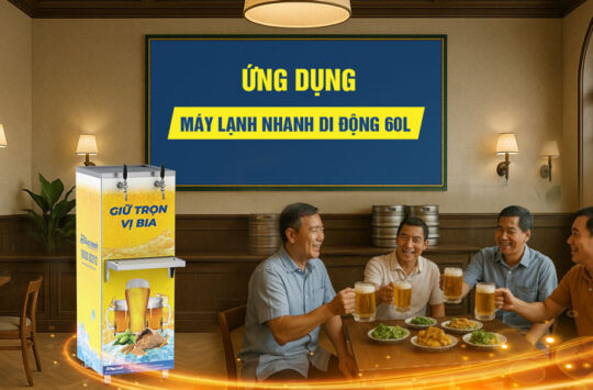 Ứng dụng của Máy lạnh nhanh di động 60L – Giải pháp hiệu quả cho điểm bán bia tươi