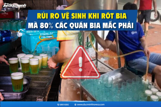 Rủi ro vệ sinh khi rót bia tươi mà 80% các quán bia gặp phải